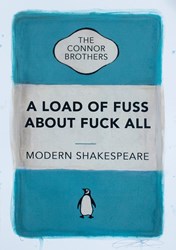 A Load of Fuss About Fuck All (Blue) by The Connor Brothers - Hand Coloured Edition sized 12x16 inches. Available from Whitewall Galleries