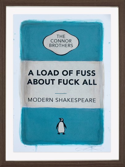 A Load of Fuss About Fuck All (Blue) by The Connor Brothers - Framed Hand Coloured Edition
